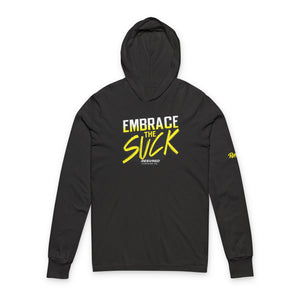 Embrace The Suck Hooded Long Sleeve Tee
