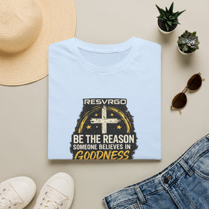 Resvrgo 'Be The Reason Someone Believes in Goodness' T-Shirt