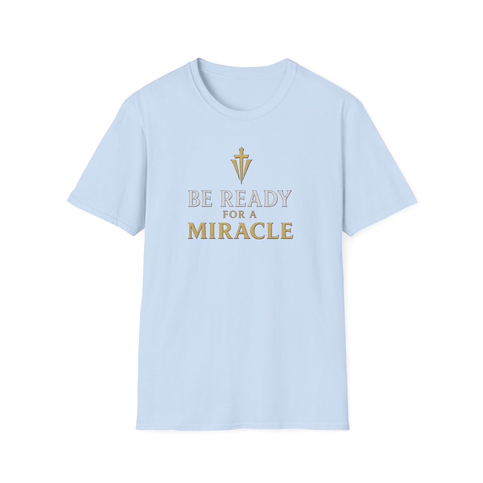 Be Ready for a Miracle T-Shirt — Inspirational Faith Graphic Tee