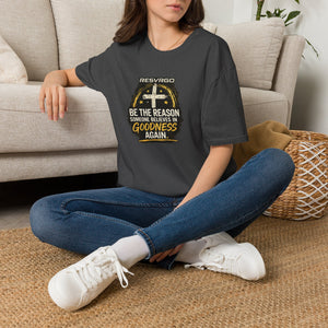 Resvrgo 'Be The Reason Someone Believes in Goodness' T-Shirt