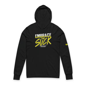 Embrace The Suck Hooded Long Sleeve Tee
