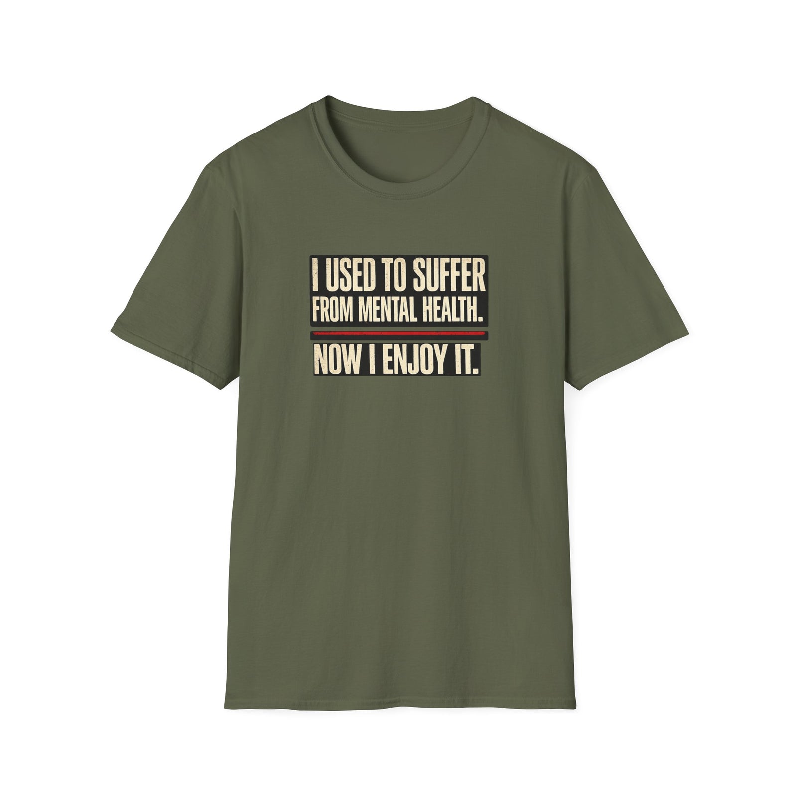 Mental Health Recovery T-Shirt – "I Used to Suffer from Mental Health. Now I Enjoy It."