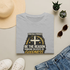 Resvrgo 'Be The Reason Someone Believes in Goodness' T-Shirt