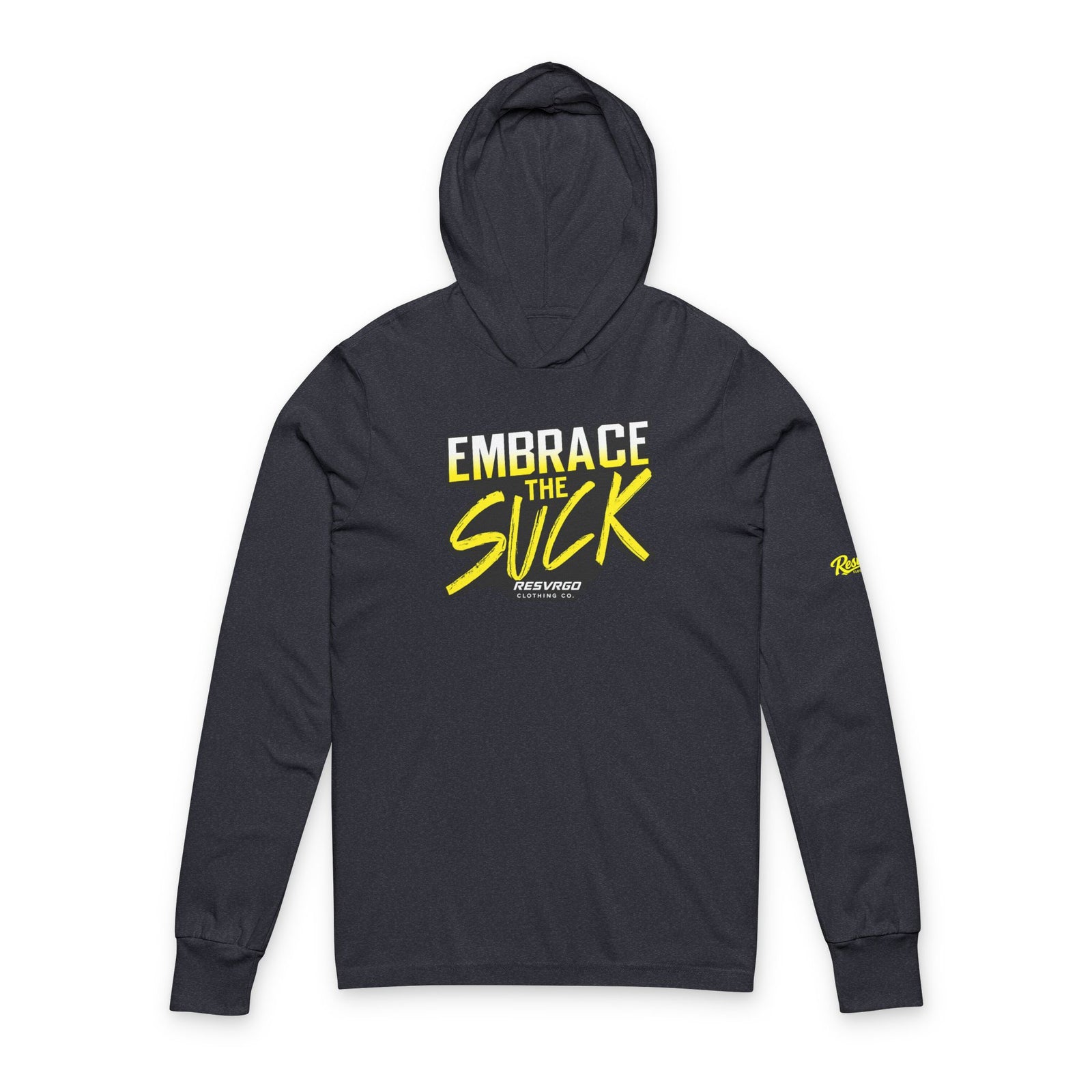 Embrace The Suck Hooded Long Sleeve Tee