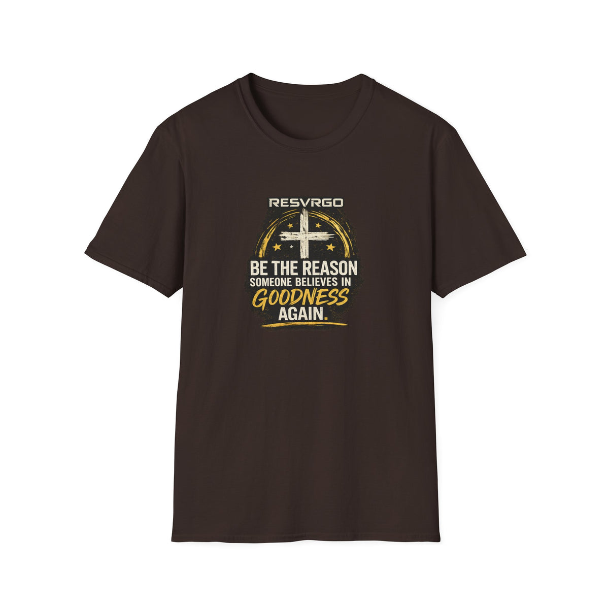 Resvrgo 'Be The Reason Someone Believes in Goodness' T-Shirt