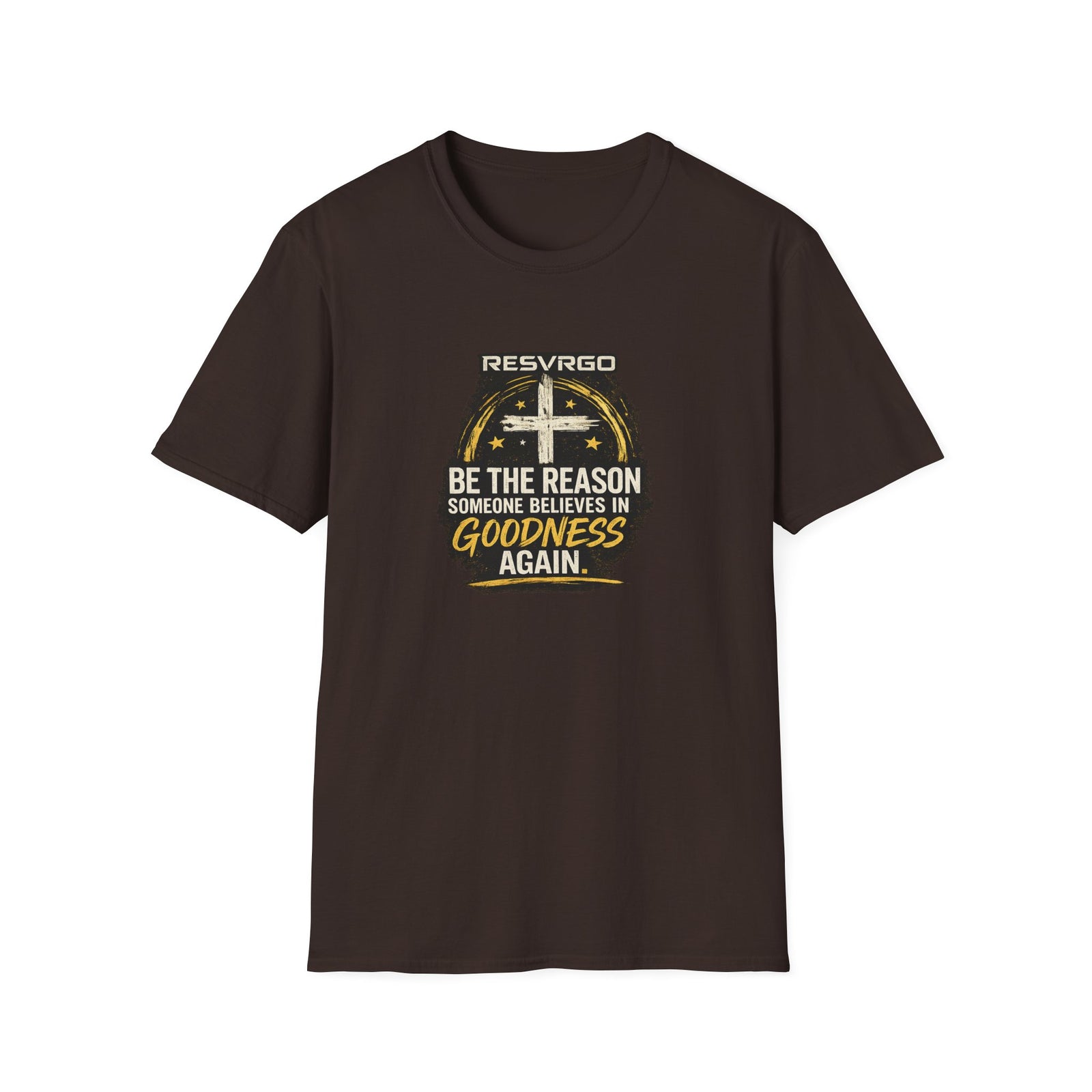 Resvrgo 'Be The Reason Someone Believes in Goodness' T-Shirt
