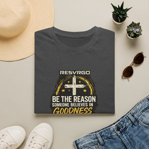 Resvrgo 'Be The Reason Someone Believes in Goodness' T-Shirt