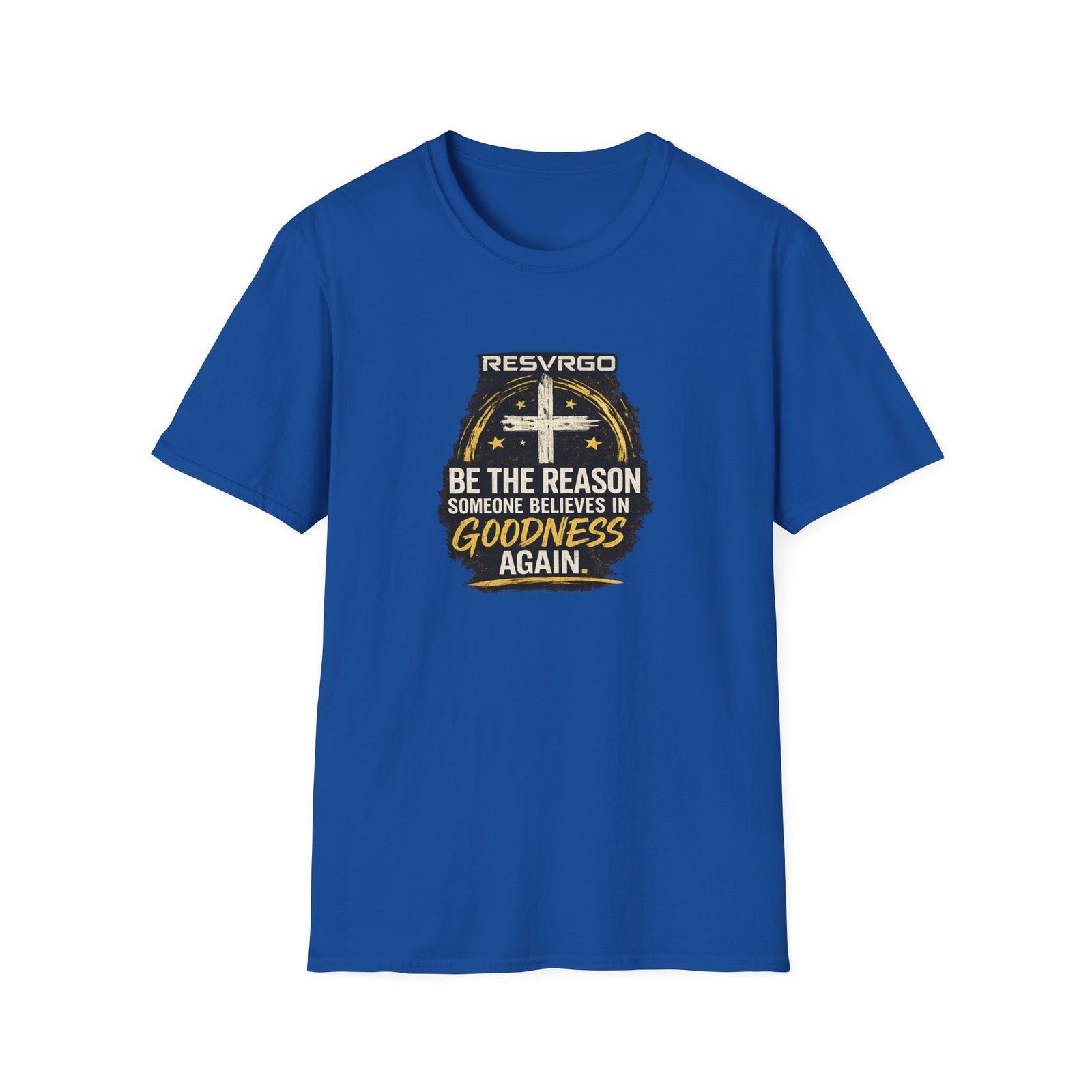 Resvrgo 'Be The Reason Someone Believes in Goodness' T-Shirt