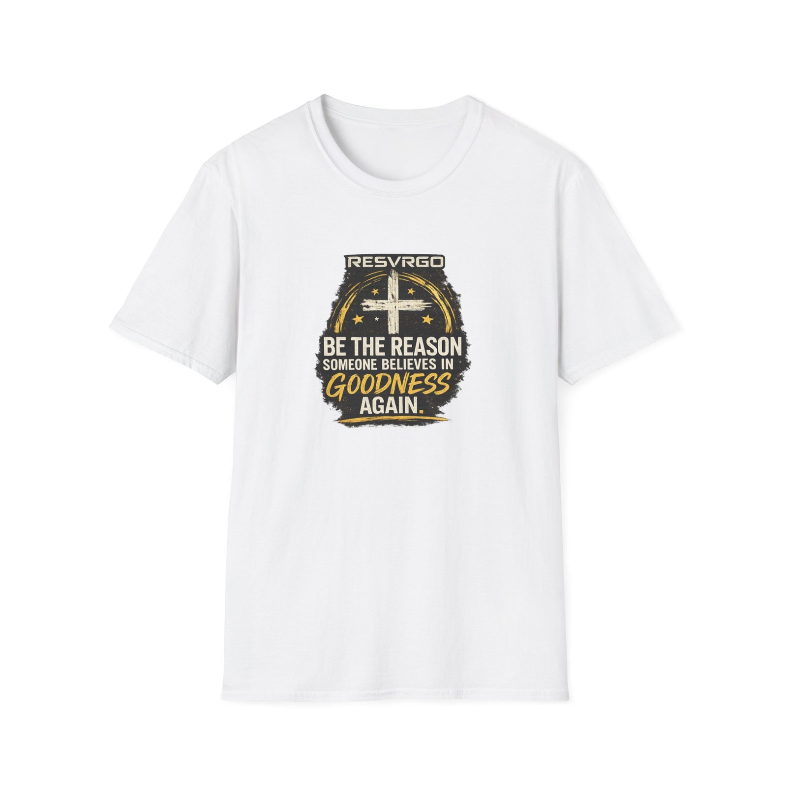 Resvrgo 'Be The Reason Someone Believes in Goodness' T-Shirt