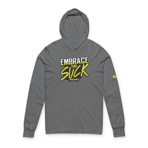 Embrace The Suck Hooded Long Sleeve Tee